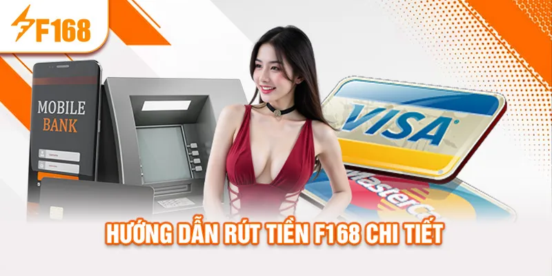 huong-dan-rut-tien-f168-chi-tiet_18