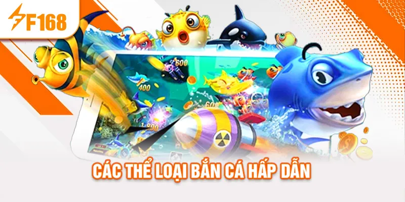 Các thể loại bắn cá hấp dẫn