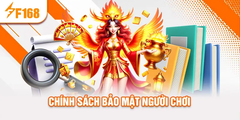 Chính sách bảo mật người chơi
