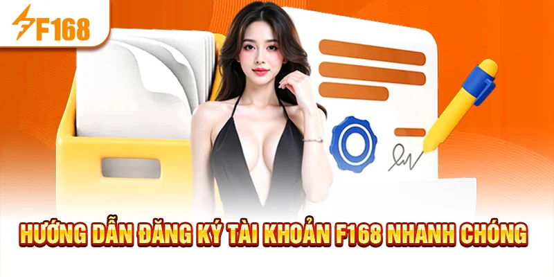 Hướng dẫn đăng ký tài khoản f168 nhanh chóng