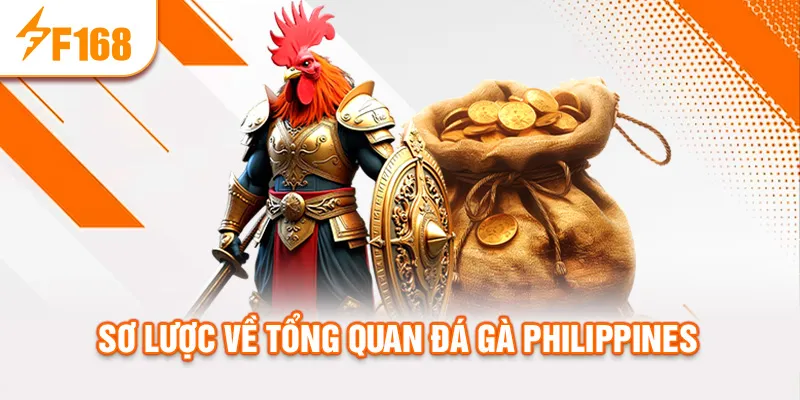 Sơ lược về tổng quan đá gà philippines