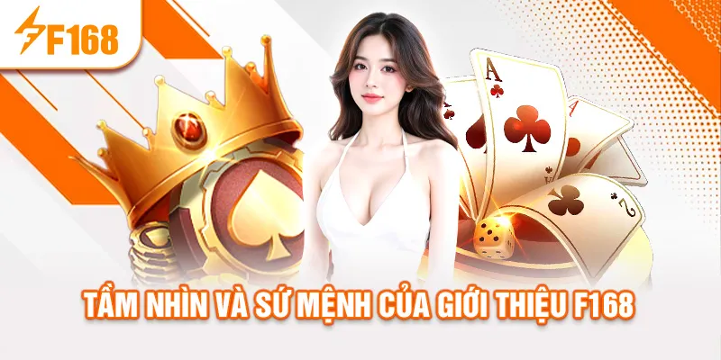 Tầm nhìn và sứ mệnh của giới thiệu f168
